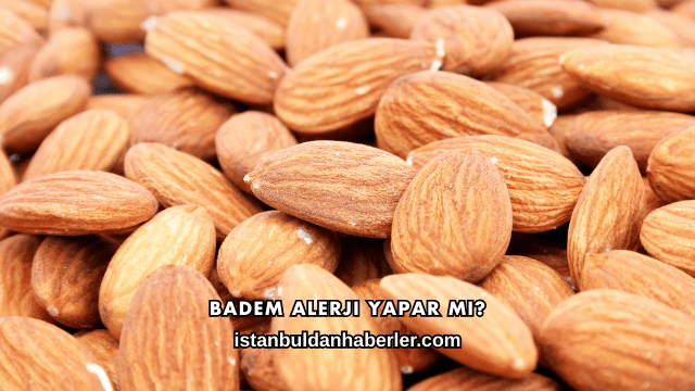 Badem Alerji Yapar mı?