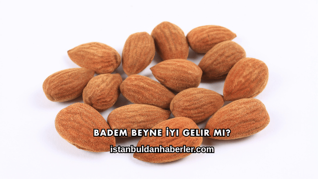 Badem Beyne İyi Gelir mi?