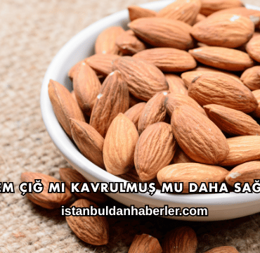 Badem Çiğ mi Kavrulmuş mu Daha Sağlıklı?