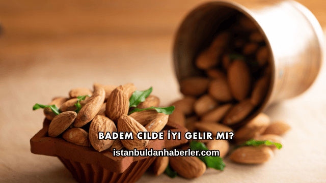 Badem Cilde İyi Gelir mi?