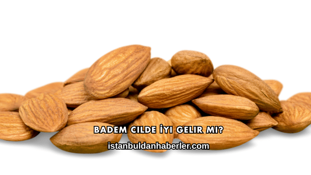 Badem Cilde İyi Gelir mi?