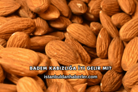 Badem Kabızlığa İyi Gelir mi?