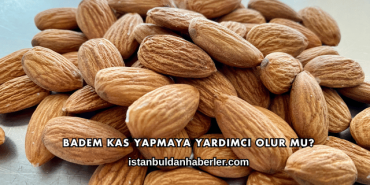 Badem Kas Yapmaya Yardımcı Olur mu?