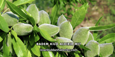 Badem Kilo Aldırır mı?