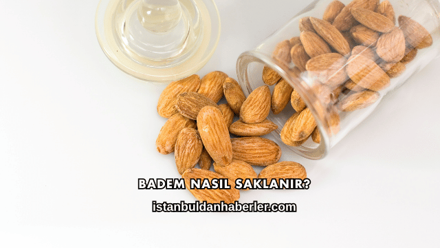 Badem Nasıl Saklanır?