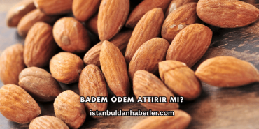 Badem Ödem Attırır mı?