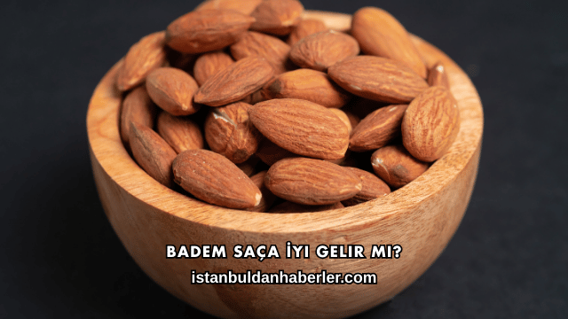 Badem Saça İyi Gelir mi?