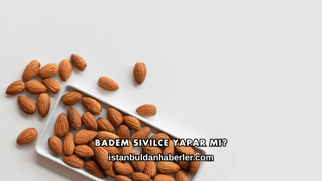 Badem Sivilce Yapar mı?
