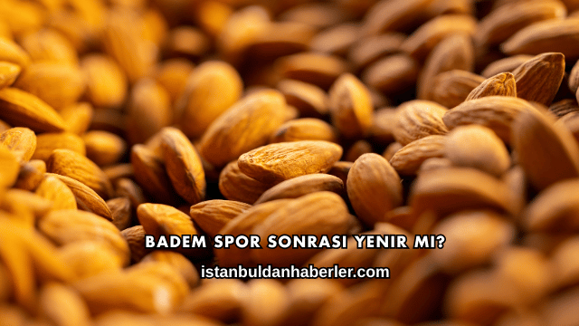 Badem Spor Sonrası Yenir mi?