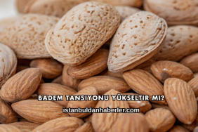 Badem Tansiyonu Yükseltir mi?