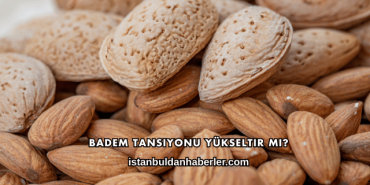 Badem Tansiyonu Yükseltir mi?