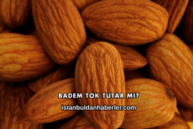 Badem Tok Tutar mı?