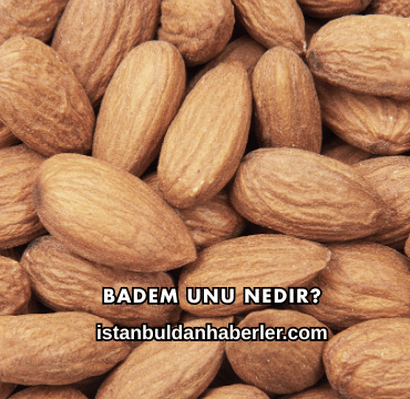 Badem Unu Nedir?