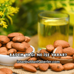 Badem Yağı Ne İşe Yarar