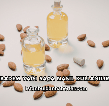 Badem Yağı Saça Nasıl Kullanılır?
