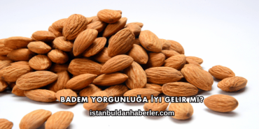 Badem Yorgunluğa İyi Gelir mi?