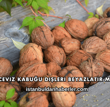 Ceviz Kabuğu Dişleri Beyazlatır mı?