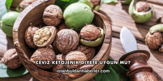 Ceviz Ketojenik Diyete Uygun mu?