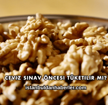 Ceviz Sınav Öncesi Tüketilir mi?