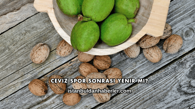 Ceviz Spor Sonrası Yenir mi?