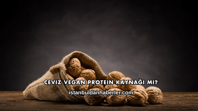 Ceviz Vegan Protein Kaynağı mı?