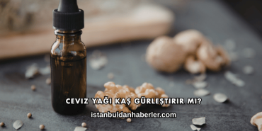 Ceviz Yağı Kaş Gürleştirir mi?