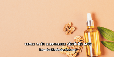 Ceviz Yağı Kirpiklere Sürülür mü?