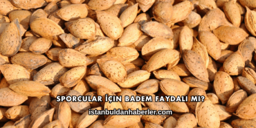 Sporcular İçin Badem Faydalı mı?